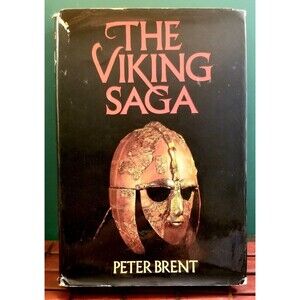 1975 The Viking Saga by Peter Brent Hardcover Illustrated